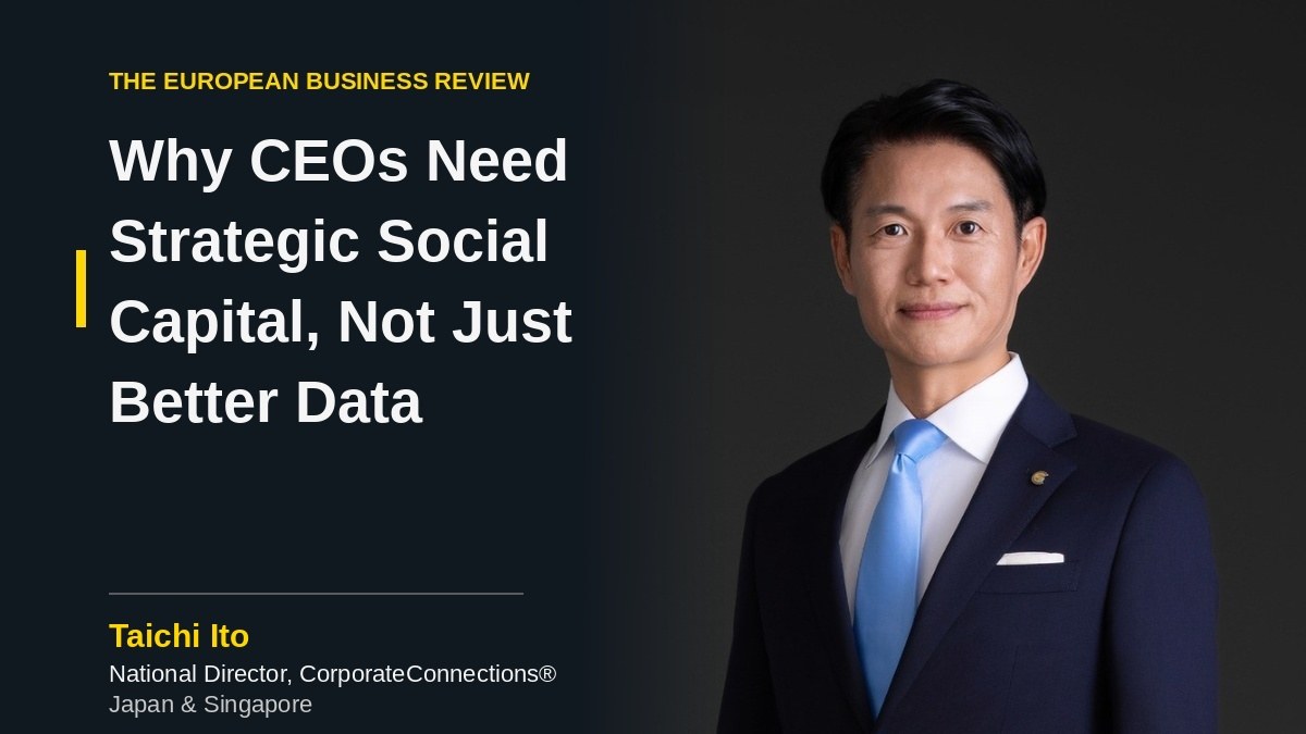 The Leadership Lesson: What Taichi Ito’s Strategic Social Capital Insight Means for Today’s CEOs